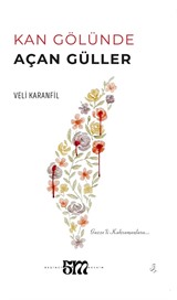 Kan Gölünde Açan Güller