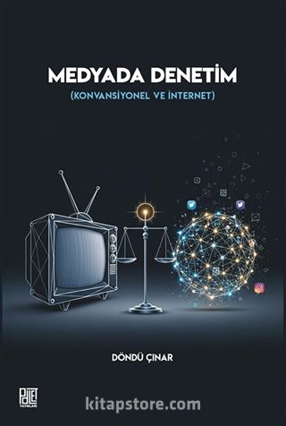 Medyada Denetim (Konvansiyonel Ve İnternet)