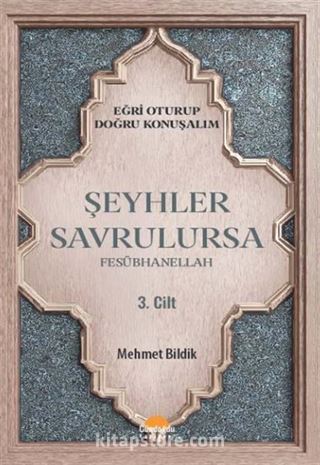 Şeyhler Savrulursa / Fesübhanellah (3. Cilt)