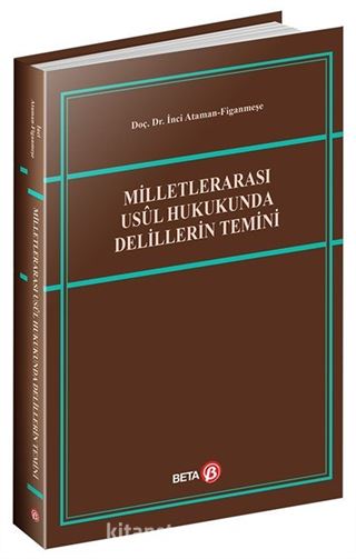 Milletlerarası Usûl Hukukunda Delillerin Temini