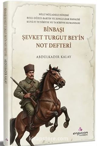Binbaşı Şevket Turgut Bey'in Not Defteri