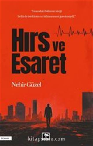 Hırs ve Esaret