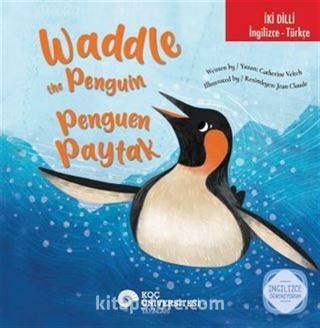 İki Dilli: İngilizce-Türkçe Waddle The Penguin / Penguen Paytak İngilizce Öğreniyorum