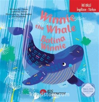 İki Dilli: İngilizce-Türkçe Winnie The Whale / Balina Winnie İngilizce Öğreniyorum