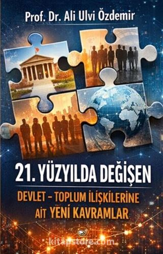 21. Yüzyılda Değişen Devlet-Toplum İlişkilerine Ait Yeni Kavramlar