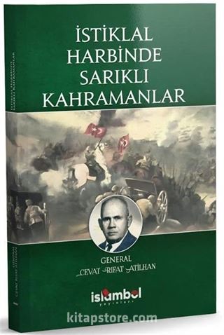 İstiklal Harbinde Sarıklı Kahramanlar