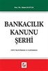 Bankacılık Kanunu Şerhi (5411 Sayılı Kanun ve Açıklaması)