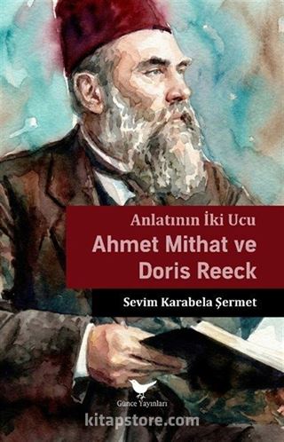 Anlatının İki Ucu: Ahmet Mithat ve Doris Reeck