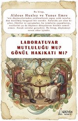 Laboratuvar Mutluluğu mu Gönül Hakikati mi?