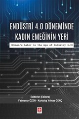 Endüstri 4.0 Döneminde Kadın Emeğinin Yeri ( Women's Labor in the Age of Industry 4.0 )