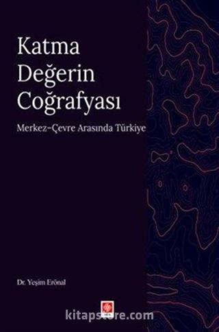Katma Değerin Coğrafyası