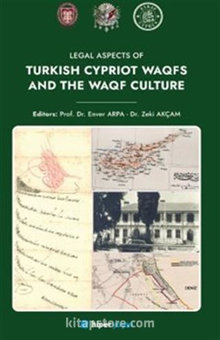 Legal Aspects of Turkish Cypriot Waqfs and The Waqf Culture
