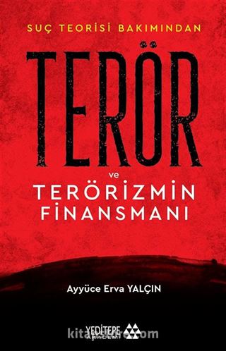 Suç Teorisi Bakımından Terör ve Terörizmin Finansmanı