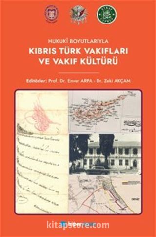 Hukuki Boyutlarıyla Kıbrıs Türk Vakıfları ve Vakıf Kültürü