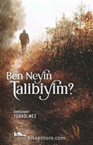 Ben Neyin Talibiyim?