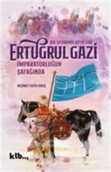 İmparatorluğun Şafağında Ertuğrul Gazi