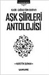 Aşk Şiirleri Antolojisi/Klasik-Çağdaş Türk Edebiyatı