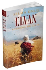 Elvan: Bozkırda Bir Gelin (Karton Kapak)