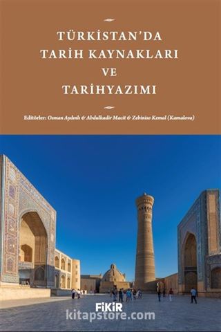 Türkistan'da Tarih Kaynakları ve Tarihyazımı