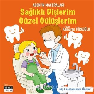Sağlıklı Dişlerim Güzel Gülüşlerim