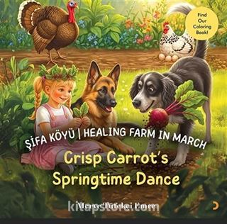 Şifa Köyü / Healing Farm in March  Crisp Carrot's Springtime Dance