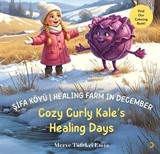 Şifa Köyü / Healing Farm in December  Cozy Curly Kale's Healing Days