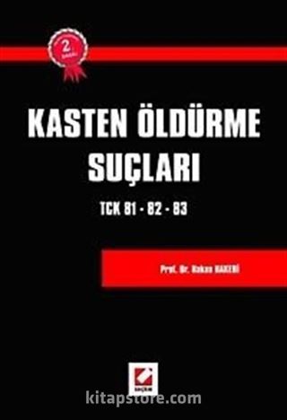 Kasten Öldürme Suçları/TCK 81-82-83