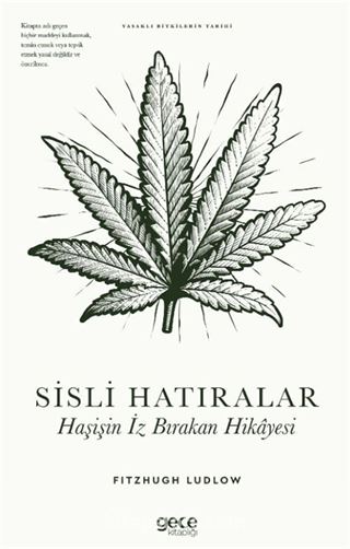Sisli Hatıralar Haşişin İz Bırakan Hikâyesi
