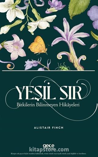 Yeşil Sır Bitkilerin Bilinmeyen Hikâyeleri