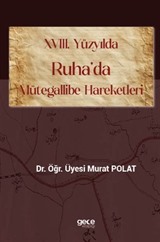 XVIII. Yüzyılda Ruha'da Mütegallibe Hareketleri