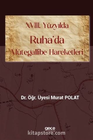 XVIII. Yüzyılda Ruha'da Mütegallibe Hareketleri