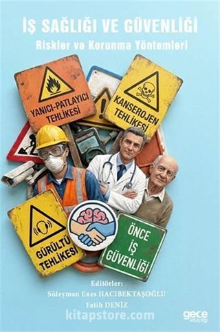 İş Sağlığı Güvenliği Riskler ve Korunma Yöntemleri