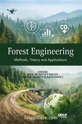 Forest Engineering (Theory, Methods and Applications)