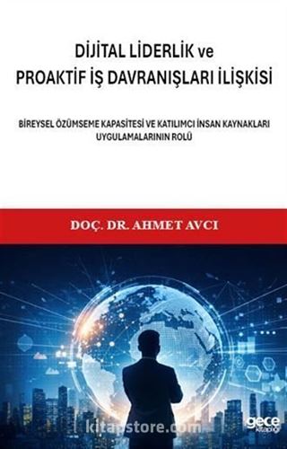 Di̇ji̇tal Li̇derli̇k ve Proakti̇f İş Davranışları İlişkisi