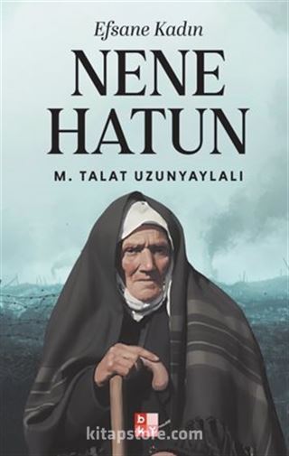 Efsane Kadın Nene Hatun