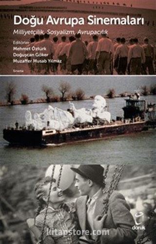 Doğu Avrupa Sinemaları Milliyetçilik, Sosyalizm, Avrupacılık