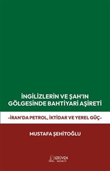 İngilizlerin ve Şah'ın Gölgesinde Bahtiyari Aşireti