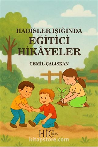 Hadisler Işığında Eğitici Hikayeler