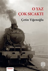 O Yaz Çok Sıcaktı