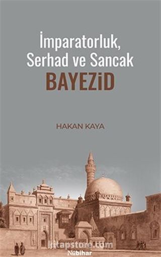 İmparatorluk, Serhad ve Sancak: Bayezid