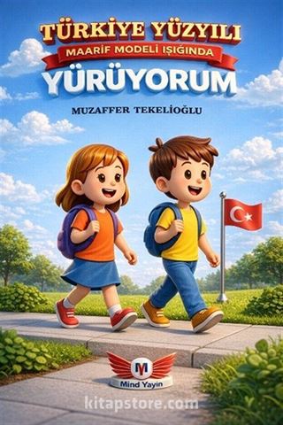 Türkiye Yüzyılı Maarif Modeli Işığında Yürüyorum İlkokul