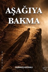 Aşağıya Bakma
