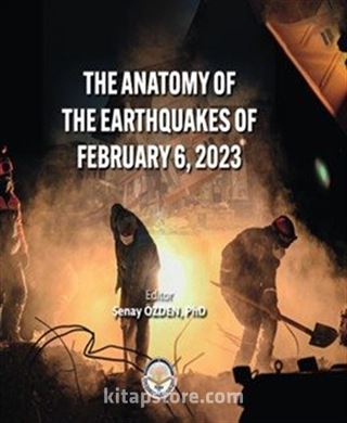 The Anatomy Of The Earthquakes Of February 6, 2023