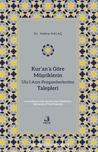 Kur'an'a Göre Müşriklerin Ulu'l-Azm Peygamberlerden Talepleri