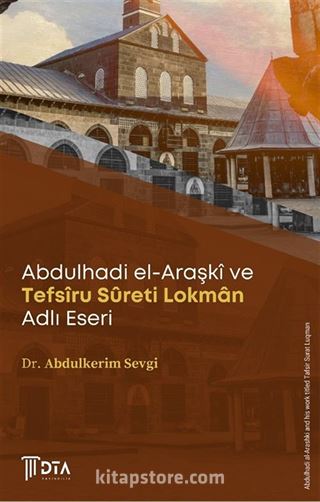 Abdulhadi el-Araşkî ve Tefsîru Sûreti Lokman Adlı Eseri