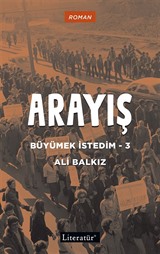 Arayış / Büyümek İstedim 3