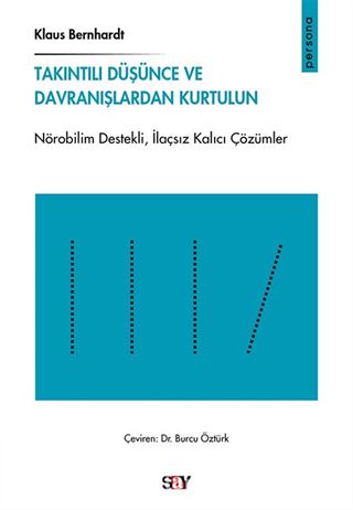 Takıntılı Düşünce ve Davranışlardan Kurtulun