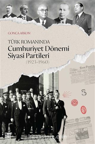 Türk Romanında Cumhuriyet Dönemi Siyasi Partileri (1923-1960)