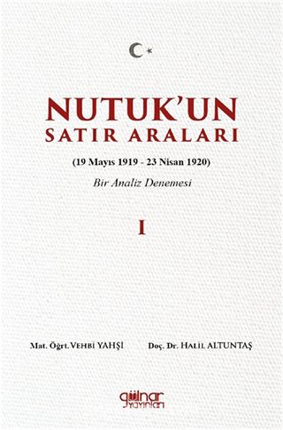 Nutuk'un Satır Araları I (19 Mayıs 1919-23 Nisan 1920)