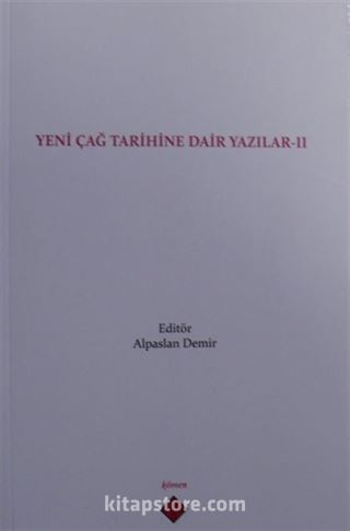 Yeni Çağ Tarihine Dair Yazılar II
